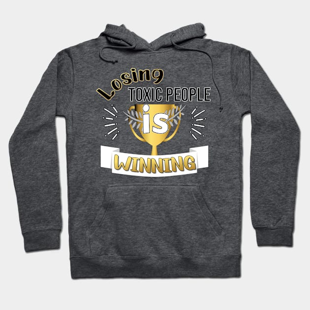 LOSING TOXIC PEOPLE DESIGN GOLD AND BLACK LETTERS Hoodie by KathyNoNoise